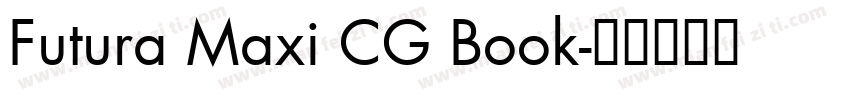 Futura Maxi CG Book字体转换